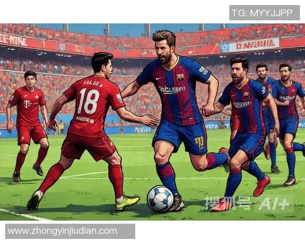 拜仁慕尼黑挑战西甲三巨头的巅峰对决与历史交锋分析